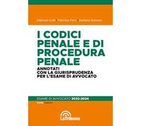 I codici penale e di procedura penale commentati con la giurisprudenza per l'esame di avvocato. Esame di avvocato 2023-2024
