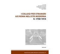 I collegi per stranieri a/e Roma nell'età moderna. Vol. 2: 1750-1915