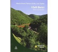 I colli Berici. Itinerari escursionistici. Con carta escursionistica 1:30.000
