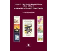 I colli e i cieli della terra euganea nella lirica di Maria Luisa Daniele Toffanin