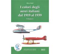 I colori degli aerei italiani dal 1919 al 1939. Ipotesi e certezz