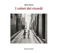 I colori dei ricordi. Ediz. integrale