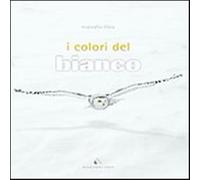 I colori del bianco - [Daniele Marson Editore]