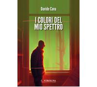 I colori del mio spettro - Cava Davide
