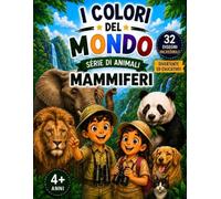 I Colori del Mondo: Mammiferi