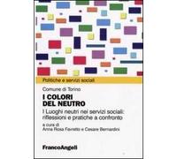 I colori del neutro. I luoghi neutri nei servizi sociali: riflessioni e pratiche a confronto