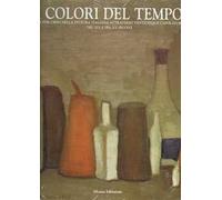 I colori del tempo. Un percorso nella pittura italiana attraverso 25 capolavori del XIX e del XX secolo. Vol. 2