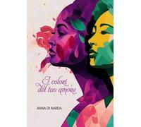 I colori del tuo amore