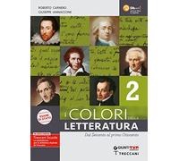 I colori della letteratura. Ediz. nuovo esame di Stato. Con Saperi fondamentali. Per il triennio degli Ist. tecnici. Con e-book. Con espansione online. Dal Seicento al primo Ottocento (Vol. 2)