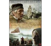 I colori della passione. The Mill and The Cross