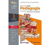 I colori della pedagogia. Per il Liceo delle scienze umane. Con e-book. Con espansione online (Vol. 1)