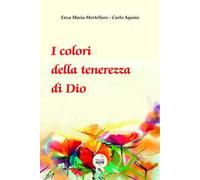 I colori della tenerezza di Dio