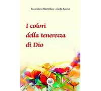 I colori della tenerezza di Dio