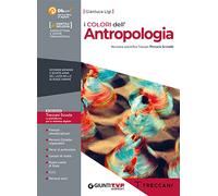 I colori dell'antropologia. Per il 2° biennio e 5° anno delle Scuole superiori. Con e-book. Con espansione online