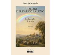 I colori dell'arcobaleno. La famiglia Boscone