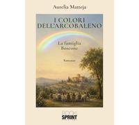 I colori dell'arcobaleno. La famiglia Boscone