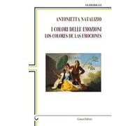 I colori delle emozioni-Los colores de las emociones. Ediz. bilingue
