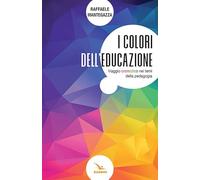 I colori dell'educazione. Viaggio cromatico nei temi della pedagogia