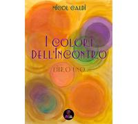 I colori dell'incontro (Vol. 1)