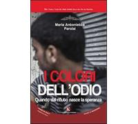 I colori dell'odio. Quando dal rifiuto nasce la speranza