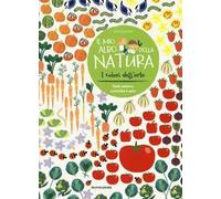 I colori dell'orto. Il mio albo della natura. Con adesivi. Ediz. illustrata