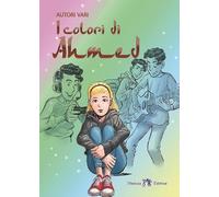 I colori di Ahmed. Con e-book. Con espansione online