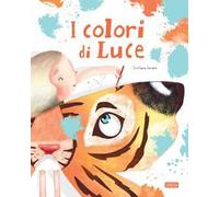 I colori di luce. Ediz. a colori