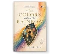 I colori dietro l'arcobaleno: oltre ogni arcobaleno si trova una storia mai...