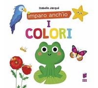 I colori. Ediz. a colori