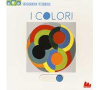 I colori. Scorri l'arte. Ediz. a colori