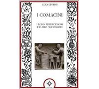 I Comacini. I loro predecessori e i loro successori