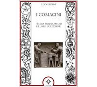 I Comacini. I loro predecessori e i loro successori