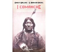I Comanche. Signori delle Pianure Meridionali