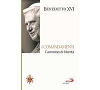 I Comandamenti. Cammino di libertà