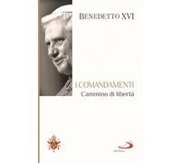 I Comandamenti. Cammino di libertà