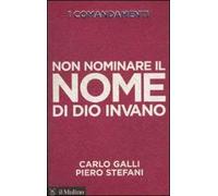 I comandamenti. Non nominare il nome di Dio invano