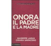I comandamenti. Onora il padre e la madre