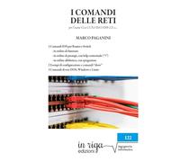 I comandi delle reti: Per l'esame Cisco CCNA v6 R&S #200-125: 2