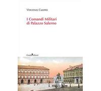 I comandi militari di Palazzo Salerno