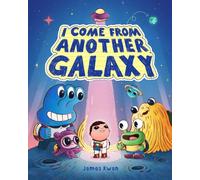 James Kwan I Come from Another Galaxy (Copertina rigida) (PRESALE 14/08/2025)