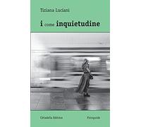 I come inquietudine