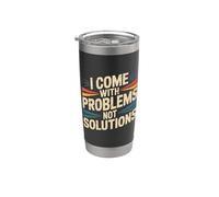 I Come With Problems Not Solutions Scherzi caotici - Bicchiere termico in acciaio inox doppia parete
