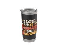 I Come With Problems Not Solutions Scherzi caotici |- Bicchiere termico in acciaio inox doppia parete