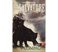 I compagni. La leggenda di Drizzt. Forgotten Realms. Vol. 27