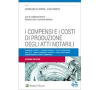 I compensi e i costi di produzione degli atti notarili