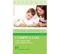 I compiti a casa. Come aiutare i figli senza sostituirsi a loro