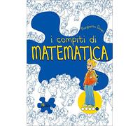 I compiti di matematica. Per potenziare. Per la 5ª classe elementare