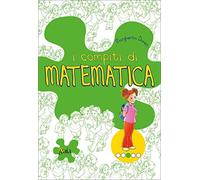 I compiti di matematica. Per scoprire. Per la 3ª classe elementare