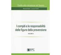 I compiti e le responsabilità delle figure della prevenzione. Vol. 2