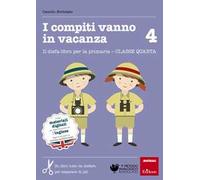 I compiti vanno in vacanza. Il disfa-libro per la primaria. Classe quarta